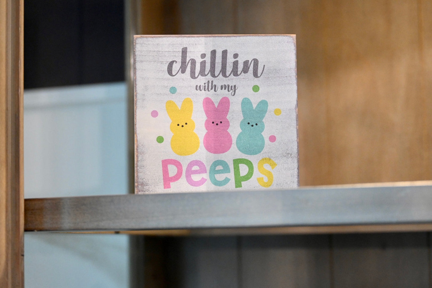 Chillin Peeps! Shelf Sitter Sign