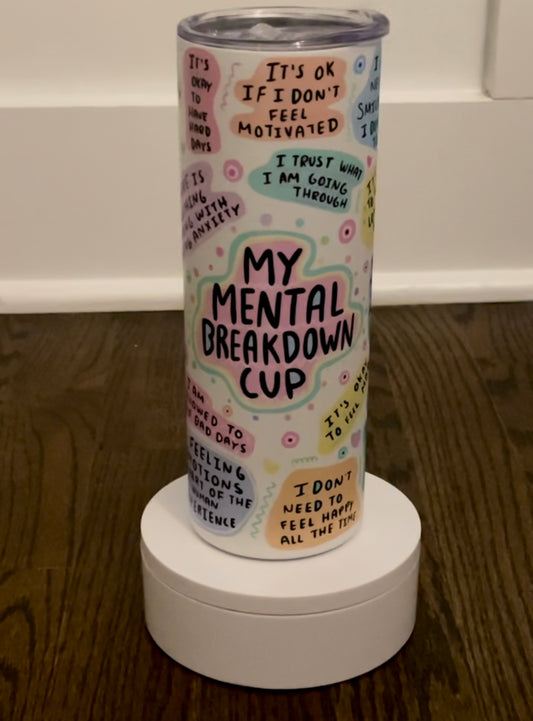Mental Health Breakdown Tumbler