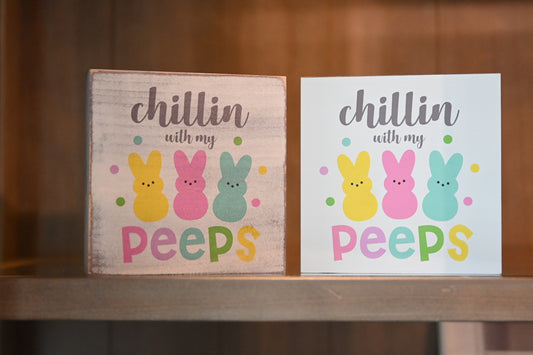 Chillin Peeps! Shelf Sitter Sign