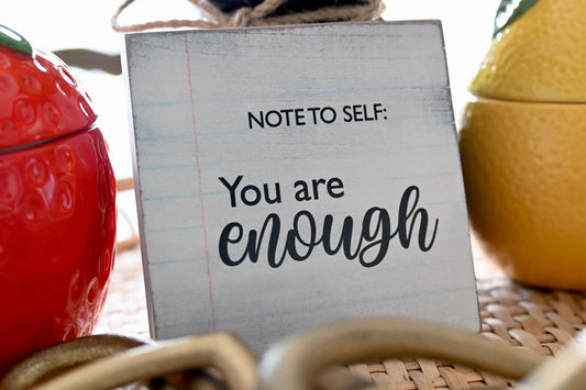 Note to Self: You Are Enough